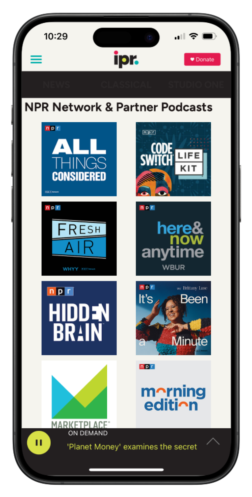 Listen to podcasts from NPR and other public radio stations on the IPR app.