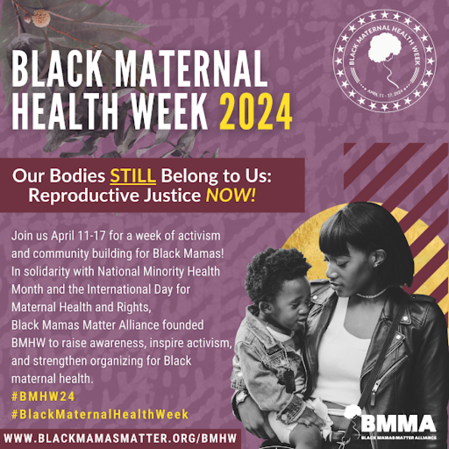 Black Maternal Health Week runs from April 11 to April 17